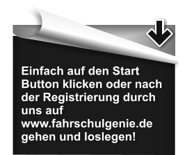 Einfach auf den Start Button klicken oder nach der Registrierung durch uns auf www.fahrschulgenie.de gehen und loslegen!